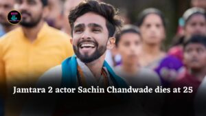 Jamtara 2 actor Sachin Chandwade dies by suicide at 25, days before his new film release