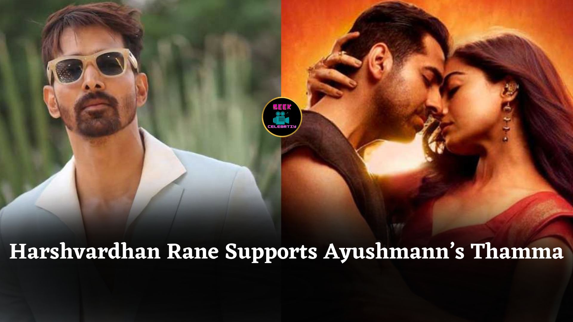 Harshvardhan Rane Urges Fans to Support Ayushmann Khurrana’s Thamma, Says ‘Nepotism Is Finished’