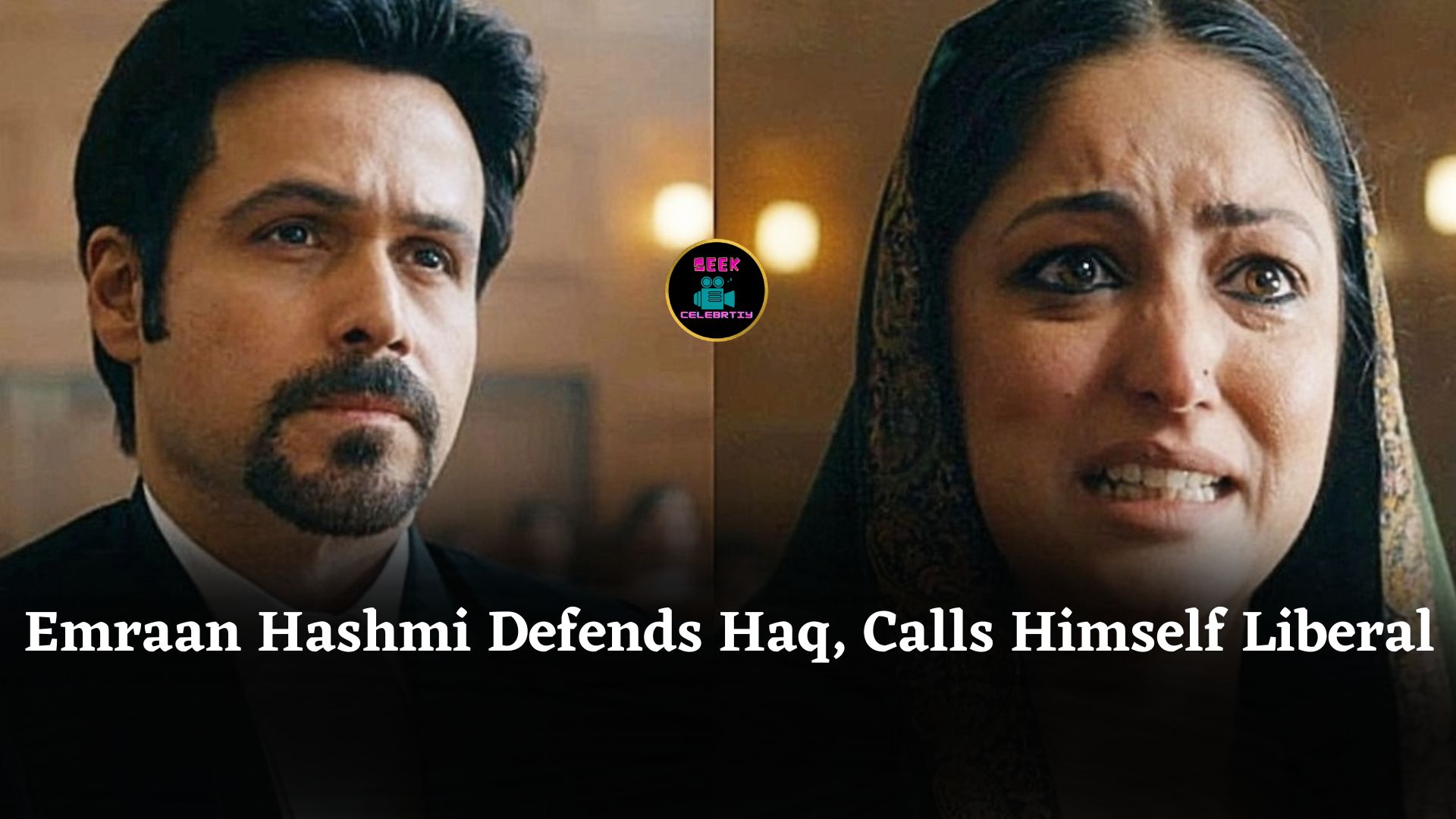 Emraan Hashmi says Haq doesn’t malign Muslims or target any community, calls himself a liberal Muslim