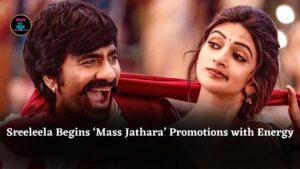 Sreeleela Kicks Off ‘Mass Jathara’ Promotions with a Bang, Promises Full-On Festive Entertainment