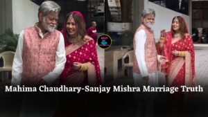 Is The Mahima Chaudhary-Sanjay Mishra 'Marriage' Photo Real? Well, It’s Both True And Not