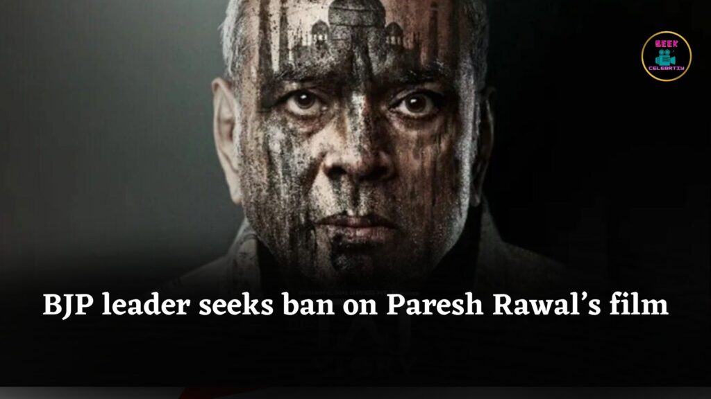 BJP Leader Seeks Ban on Paresh Rawal’s Film The Taj Story Over ‘Unauthorized’ Use of Petition
