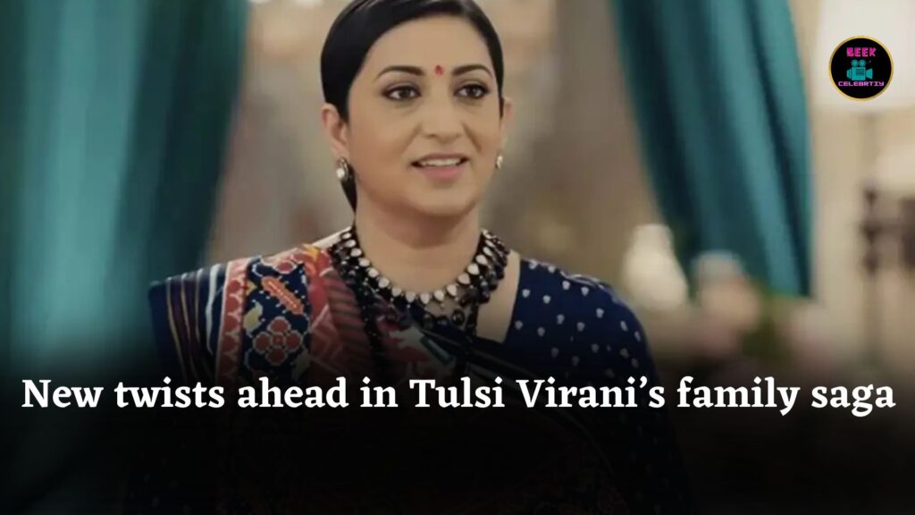 Kyunki Saas Bhi Kabhi Bahu Thi 2 to get major extension with fresh twists in Tulsi Virani’s story