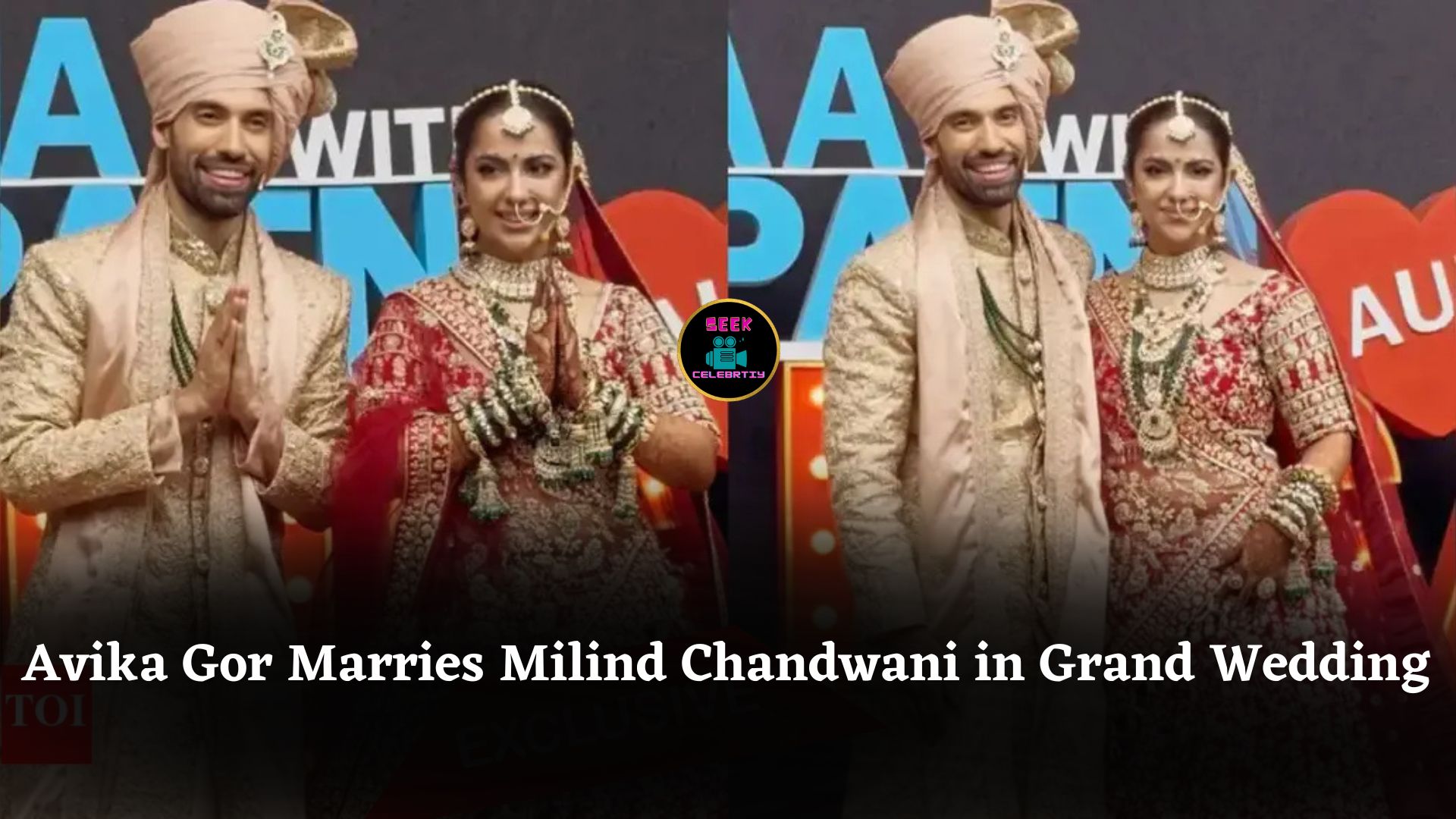 Avika Gor Marries Milind Chandwani in Star-Studded Wedding on Pati Patni Aur Panga Set