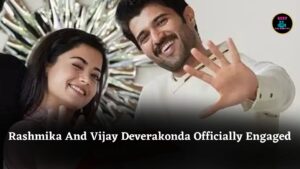 Rashmika Mandanna And Vijay Deverakonda Get Engaged, Set To Marry In February 2026