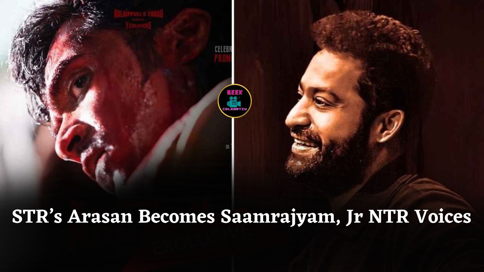 STR’s Arasan Titled Saamrajyam in Telugu; Jr NTR Lends Voice for Powerful Promo Launch