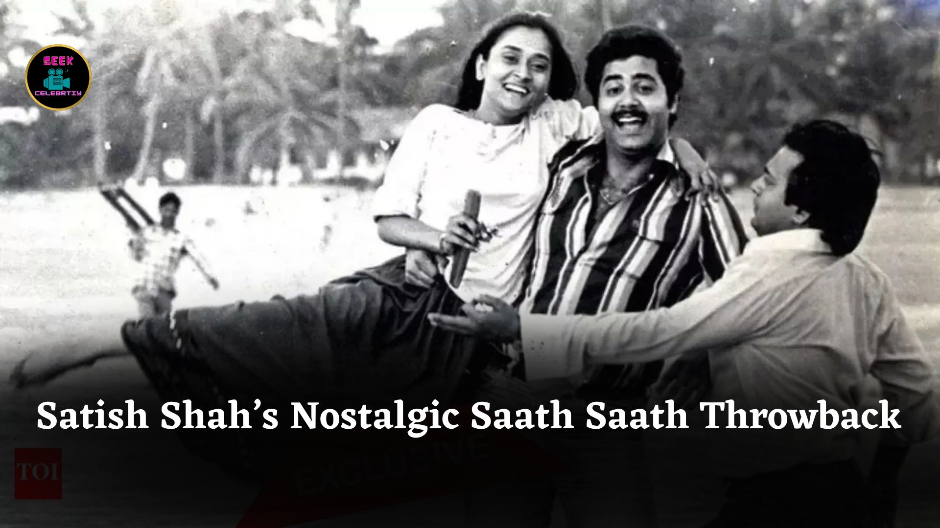 ‘My Days of Struggle, 1982 Saath Saath’: Satish Shah’s Nostalgic Throwback With Kiran and Rakesh Bedi
