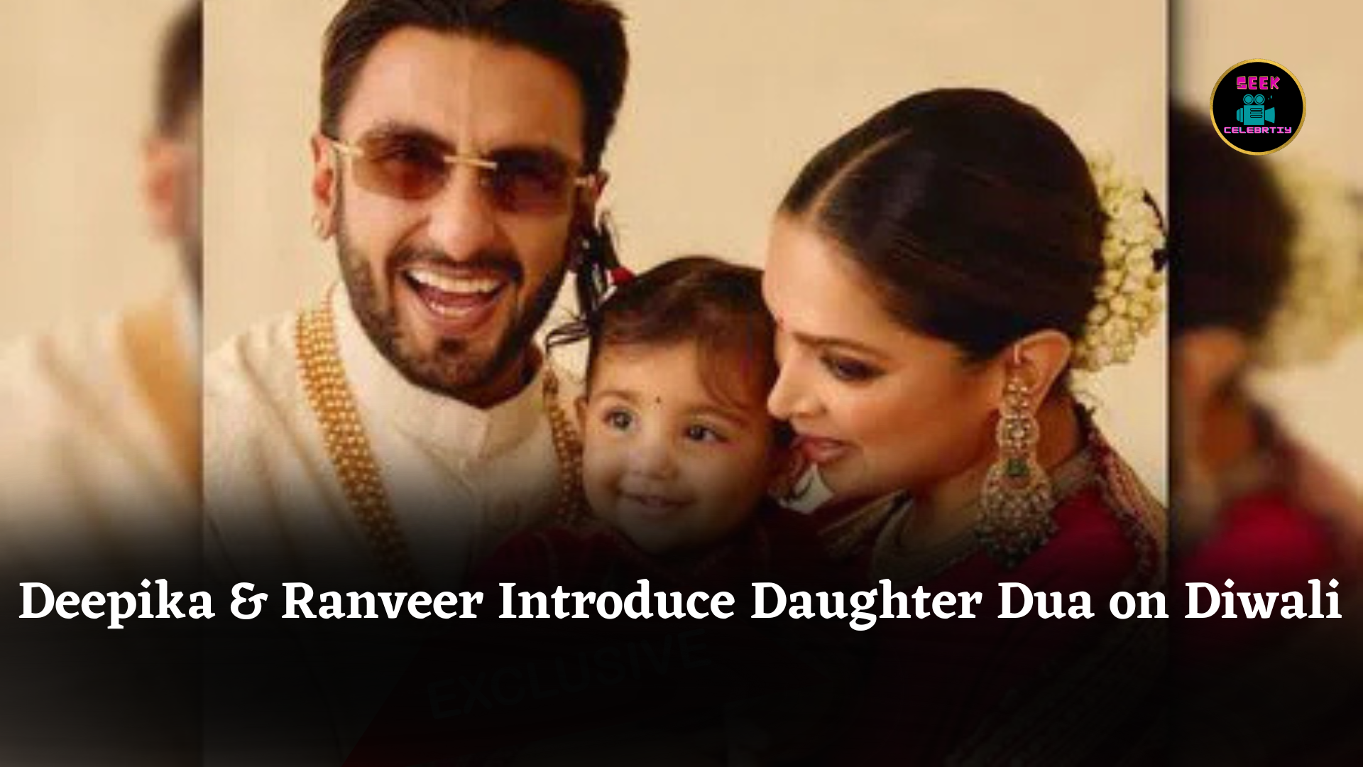 Deepika and Ranveer Introduce Daughter Dua on Diwali