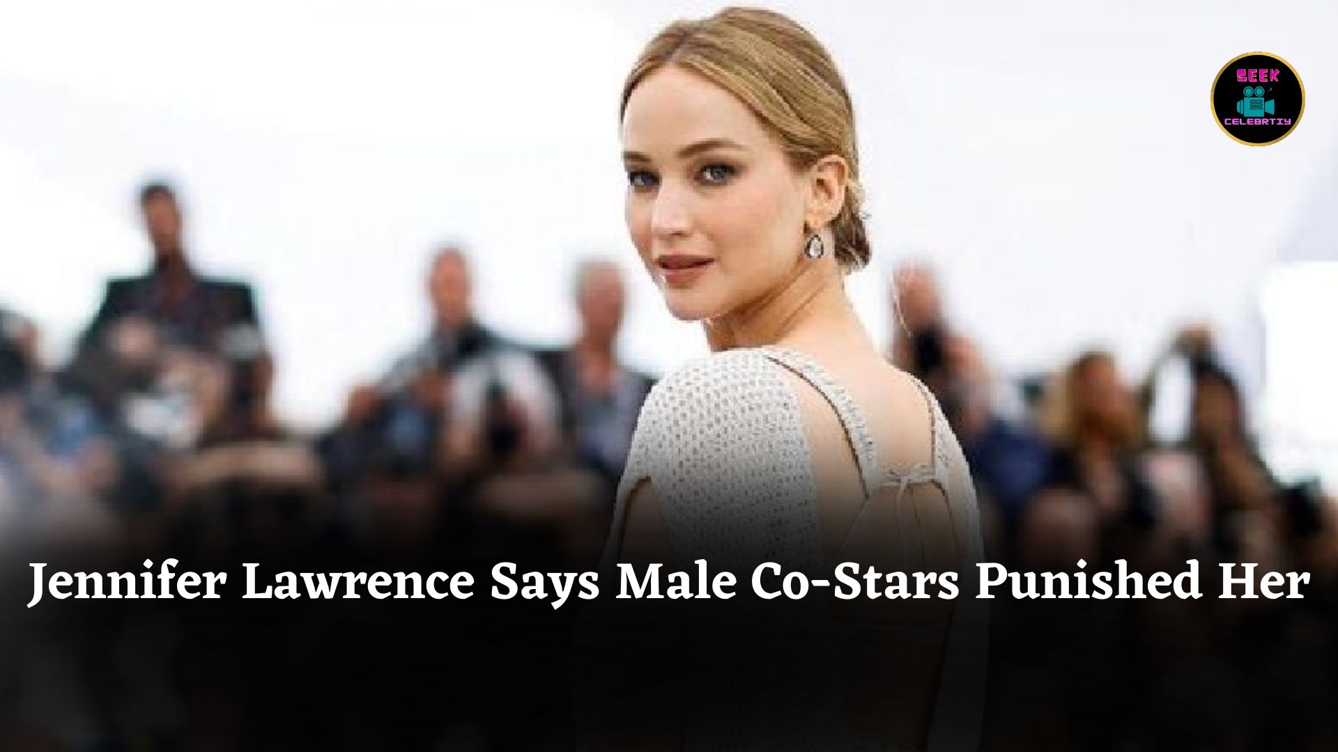 Jennifer Lawrence Says Male Co-Stars Punished Her