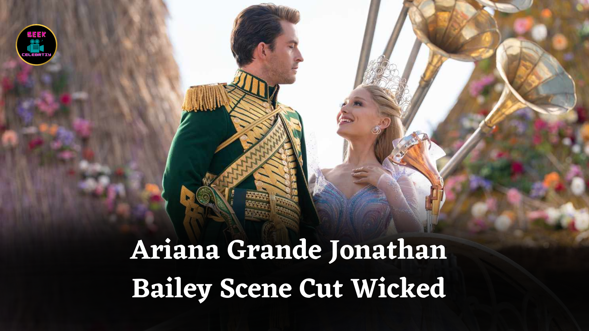 Ariana Grande Jonathan Bailey Scene Cut Wicked
