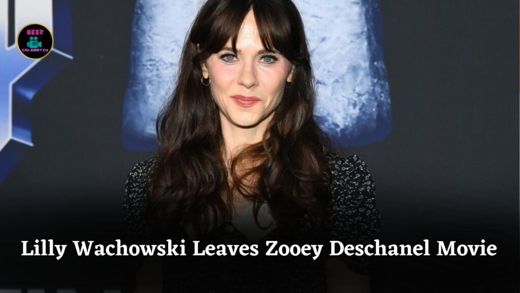Lilly Wachowski Exits Zooey Deschanel Movie Trash Mountain, Kris Swanberg Steps in as Director