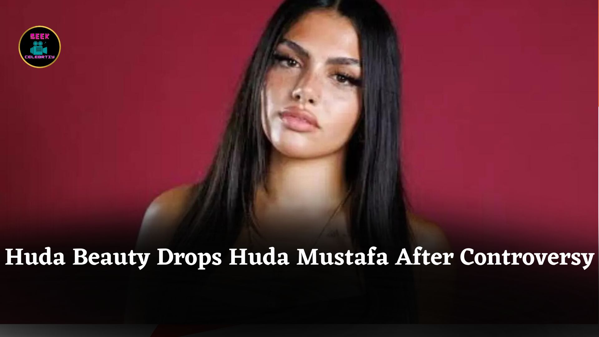 Huda Beauty Ends Partnership With Love Island Star Huda Mustafa After Viral Racism Controversy