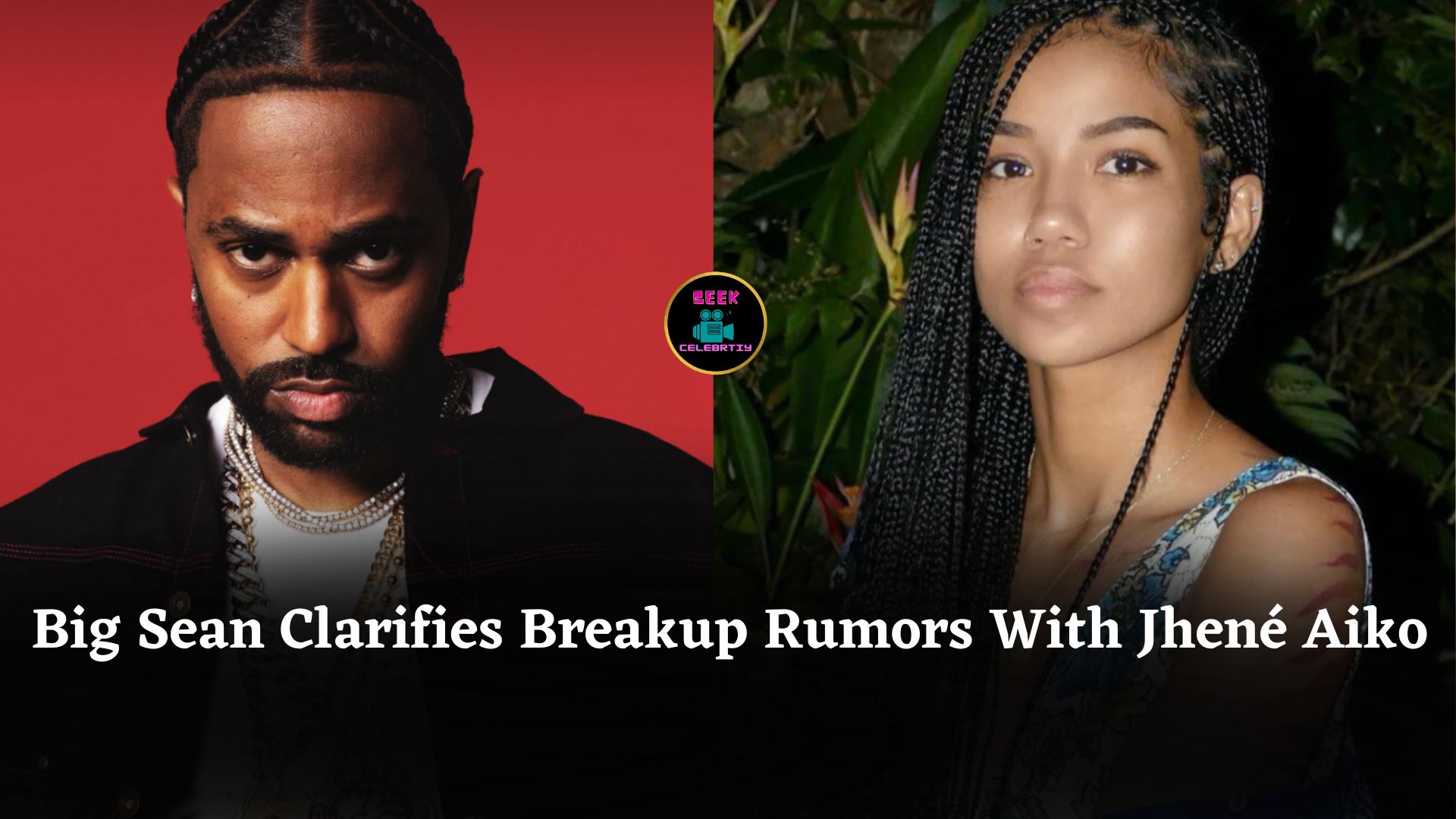 Big Sean Addresses Jhené Aiko Breakup Rumors, Clarifies Misunderstanding and Sends Love to Fans