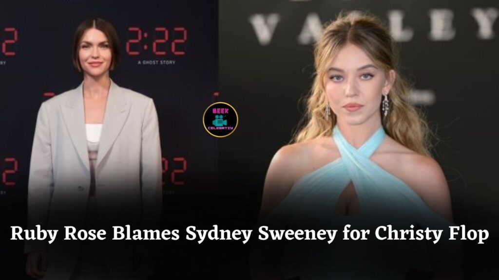 Ruby Rose Blames Sydney Sweeney for ‘Christy’ Movie’s Box Office Failure, Calls Her a ‘Cretin’