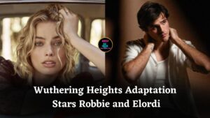 Emerald Fennell’s Wuthering Heights Movie Starring Margot Robbie and Jacob Elordi Released 2026