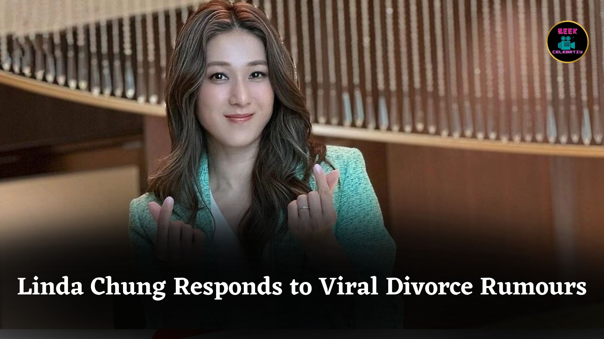 Linda Chung Addresses Viral Divorce Rumours After Reports Claim She Filed Court Papers in Canada