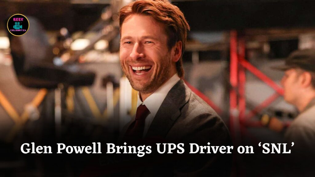Glen Powell Brings UPS Driver on Stage During Heartwarming and Funny ‘SNL’ Monologue Moment