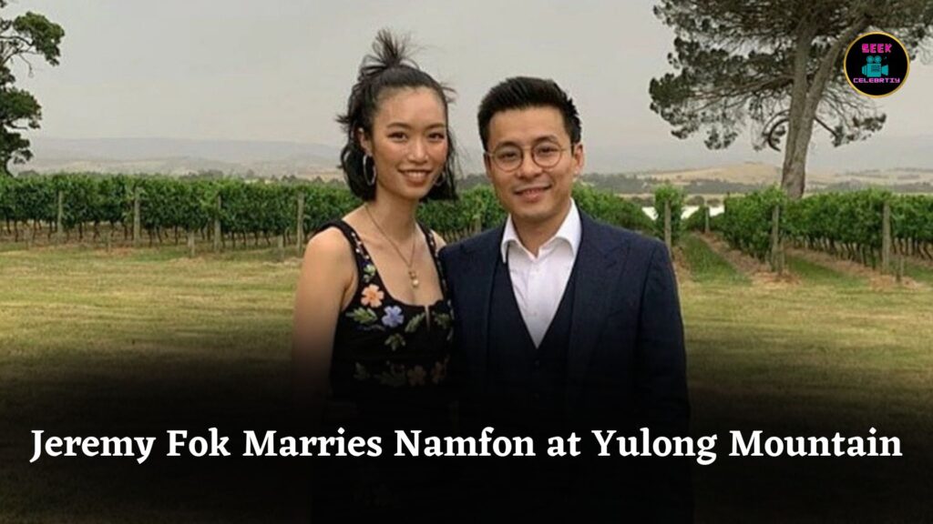 Jeremy Fok Marries Thai Partner Namfon at Scenic Yulong Snow Mountain in Grand Ceremony