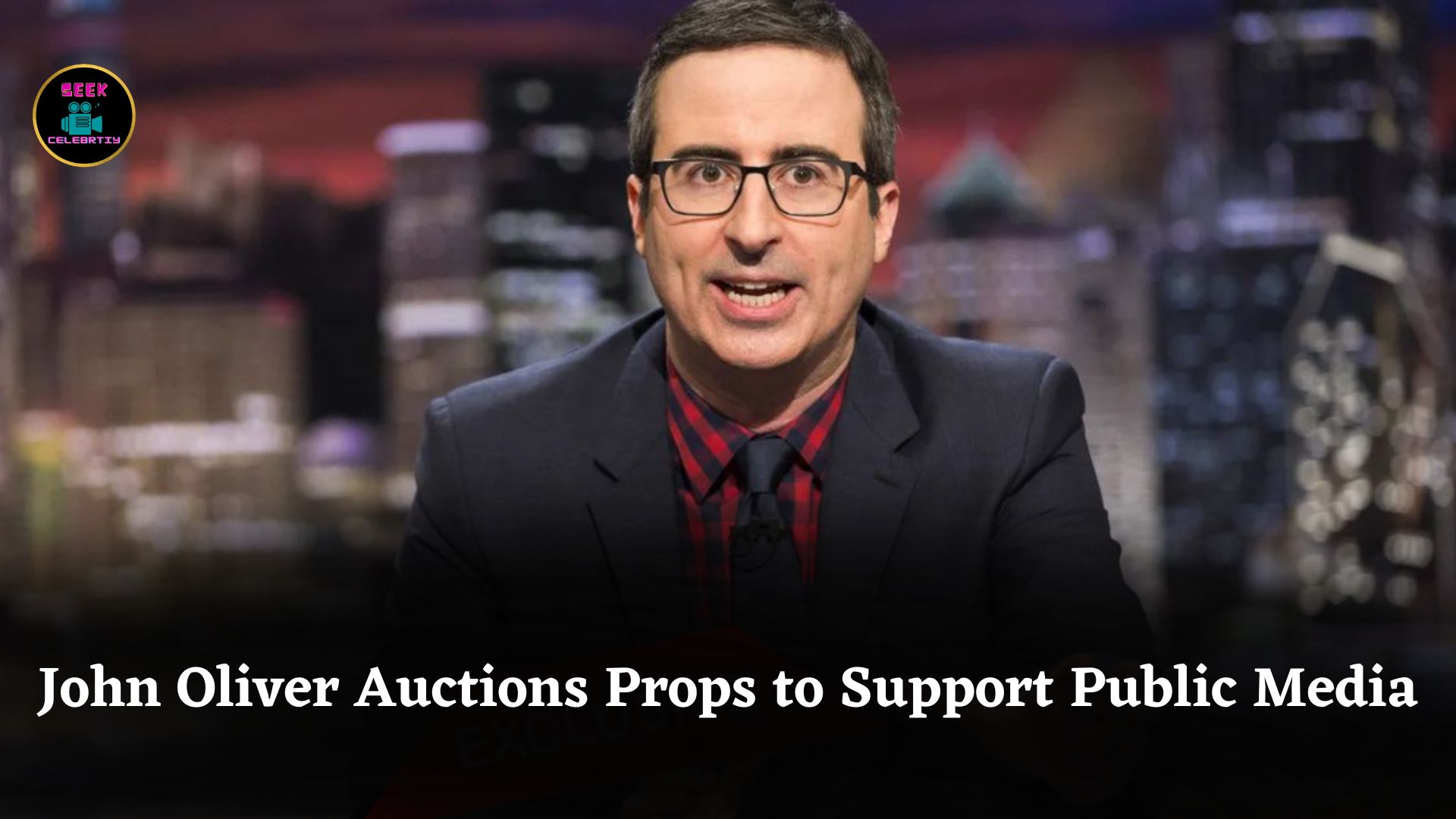 John Oliver Auctions ‘Last Week Tonight’ Props to Raise Funds for Struggling Public Media Stations