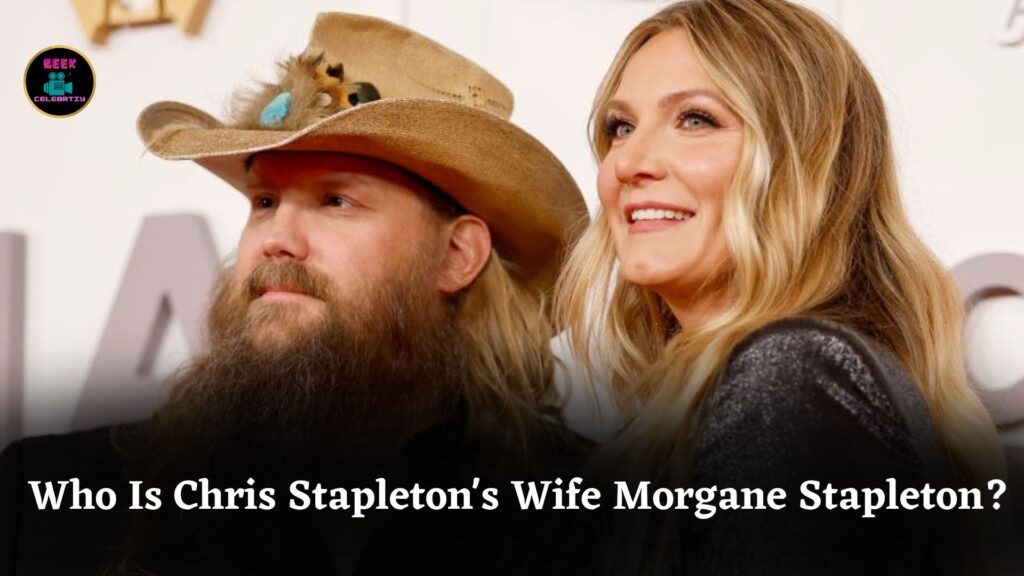 Who Is Chris Stapleton's Wife? All About Singer-Songwriter Morgane Stapleton and Their Life Together