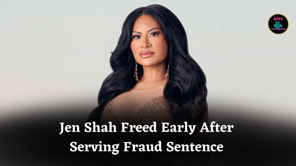Jen Shah Receives Early Federal Prison Release After Serving Over Two Years for Fraud Charges