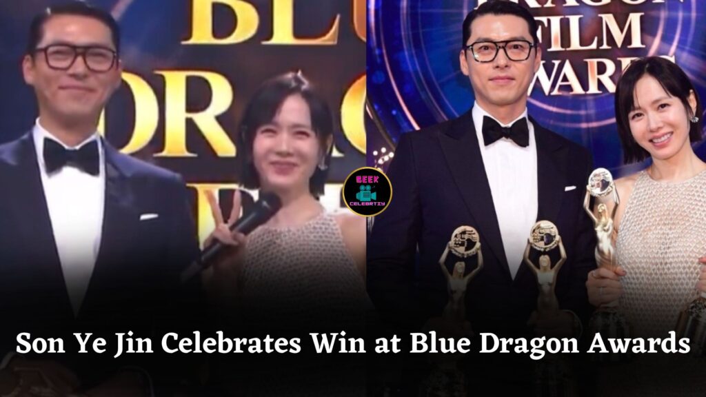 Son Ye Jin and Hyun Bin Celebrate Historic Wins Together at 46th Blue Dragon Film Awards