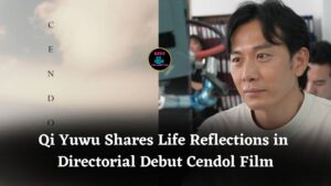 Qi Yuwu Reflects on Life and Memories in Directorial Debut Short Film Cendol Premiere