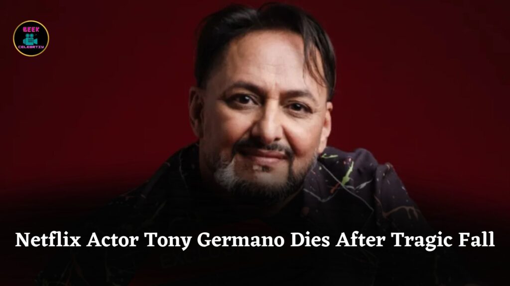 Netflix Actor Tony Germano Dies at 55 After Tragic Fall in Brazil During Home Renovations