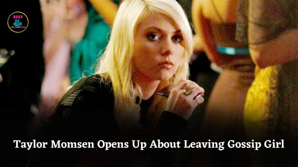 Taylor Momsen Reveals Tough Battle With Studio Executives Over Leaving Gossip Girl to Pursue Music