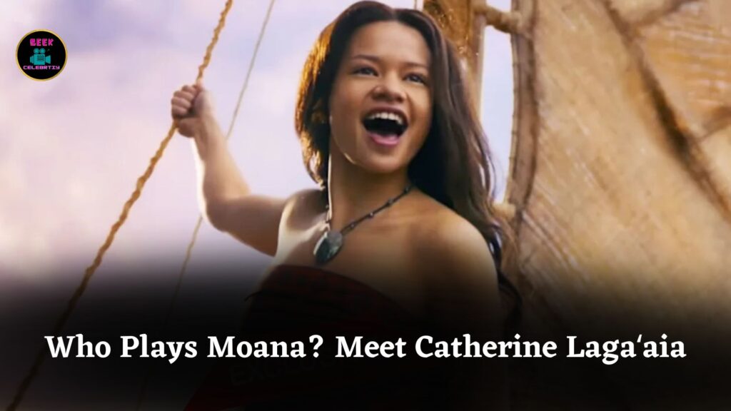 Who Plays Moana in the Live-Action Remake? What to Know About Rising Star Catherine Lagaʻaia
