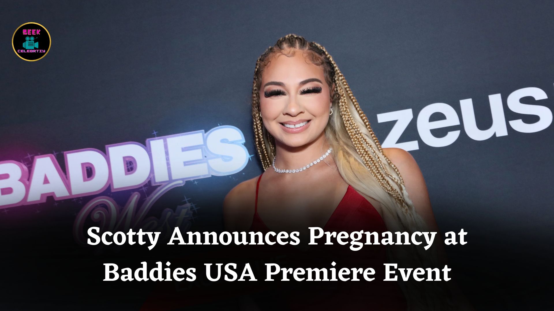 Scotty Announces Pregnancy With Zeus CEO During Baddies USA: Chapter One Premiere Event
