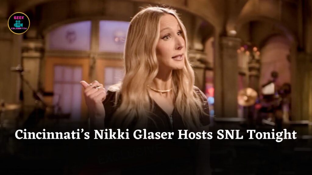 Cincinnati’s Nikki Glaser Hosts SNL Tonight