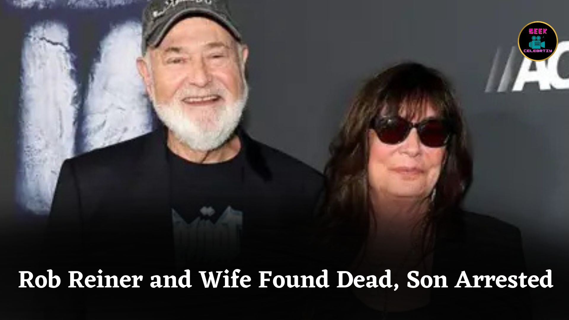 Director Rob Reiner and Wife Michele Found Dead, Son Arrested in Shocking Los Angeles Tragedy