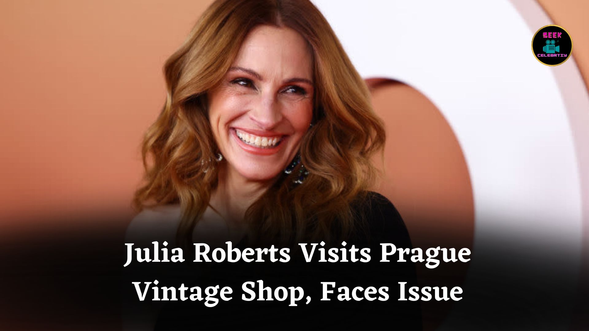 Julia Roberts Faces Hiccup at Prague Vintage Shop While Visiting City for Film Project