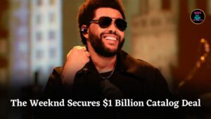 The Weeknd Signs Landmark $1 Billion Catalog Deal With Lyric Capital Maintaining Creative Control