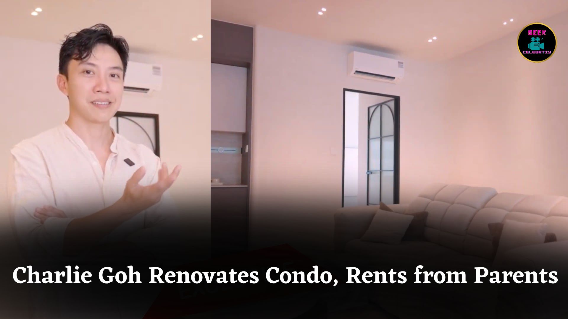 Charlie Goh Renovates Childhood Condo for $120K, Rents from Parents at Special 'Son's Price’