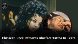 Chrisean Rock Breaks Down In Tears While Removing Blueface Tattoo, Signaling Emotional Move Forward
