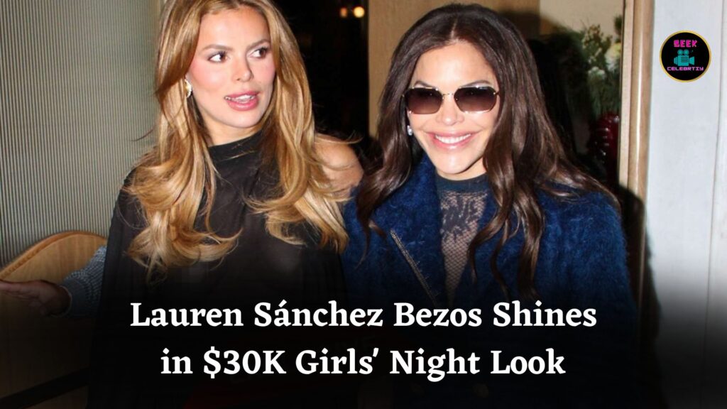 Lauren Sánchez Bezos Pairs $10K Coat with Sparkly $20K Bag for Glamorous Girls' Night Out
