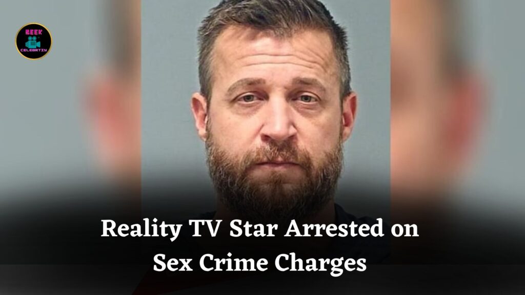Reality TV Star Tony McCollister Arrested on Serious Child and Animal Sex Crime Charges