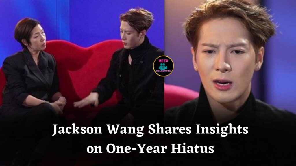 Jackson Wang Opens Up About Personal Struggles and Growth During His One-Year Hiatus Journey