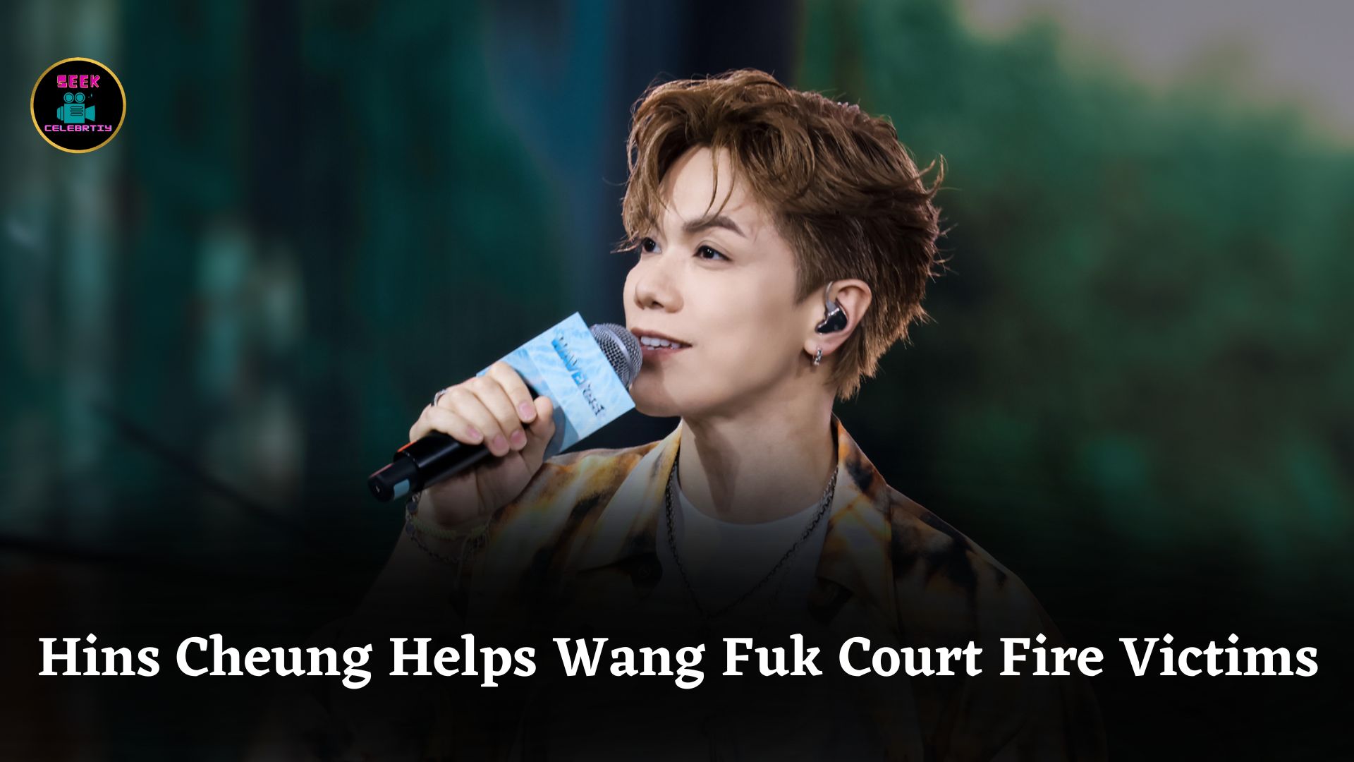 Singer Hins Cheung Supports Wang Fuk Court Fire Victims with Cash Aid and Personal Tribute