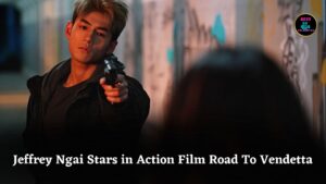 Jeffrey Ngai Prepares Surprise Proposal While Showcasing Action Skills in New Film Road To Vendetta