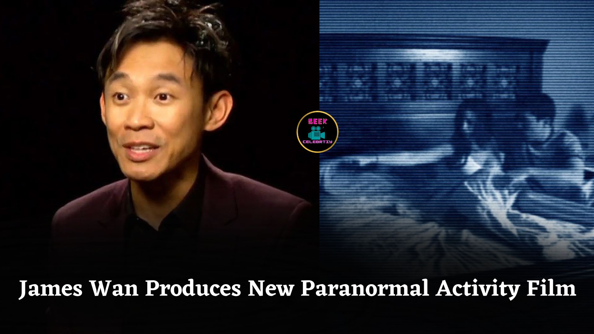 James Wan to Produce New Paranormal Activity Movie with Blumhouse and Paramount Collaboration
