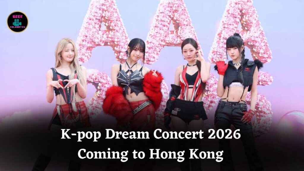 K-pop Dream Concert 2026 to Be Held in Hong Kong and Broadcast Across Mainland China