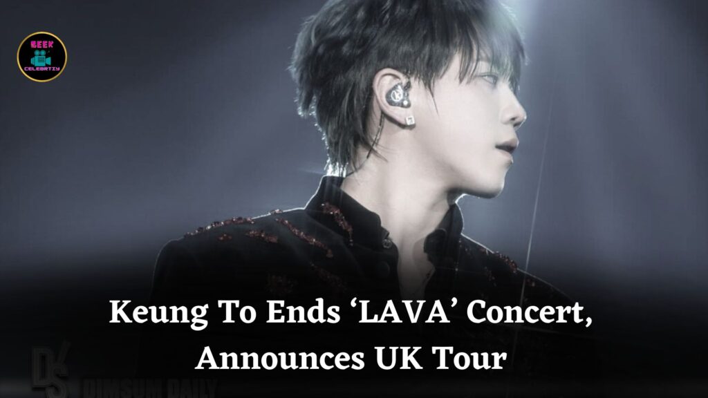 Keung To Concludes ‘LAVA’ Concert Series, Announces UK Tour, Shares Personal Growth and Reflections