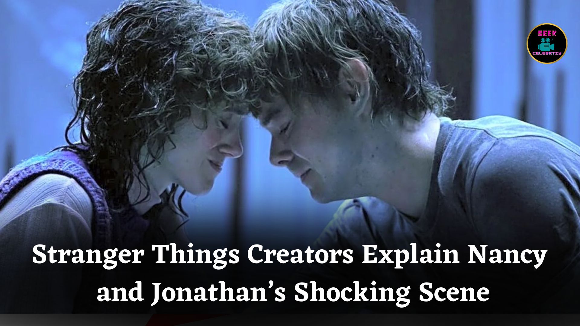 Stranger Things Creators Reveal the Truth Behind Nancy and Jonathan’s Shocking Near-Proposal Scene