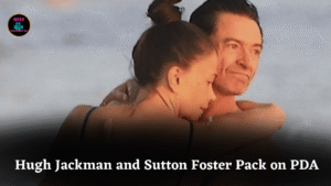 Hugh Jackman and Sutton Foster Pack on PDA