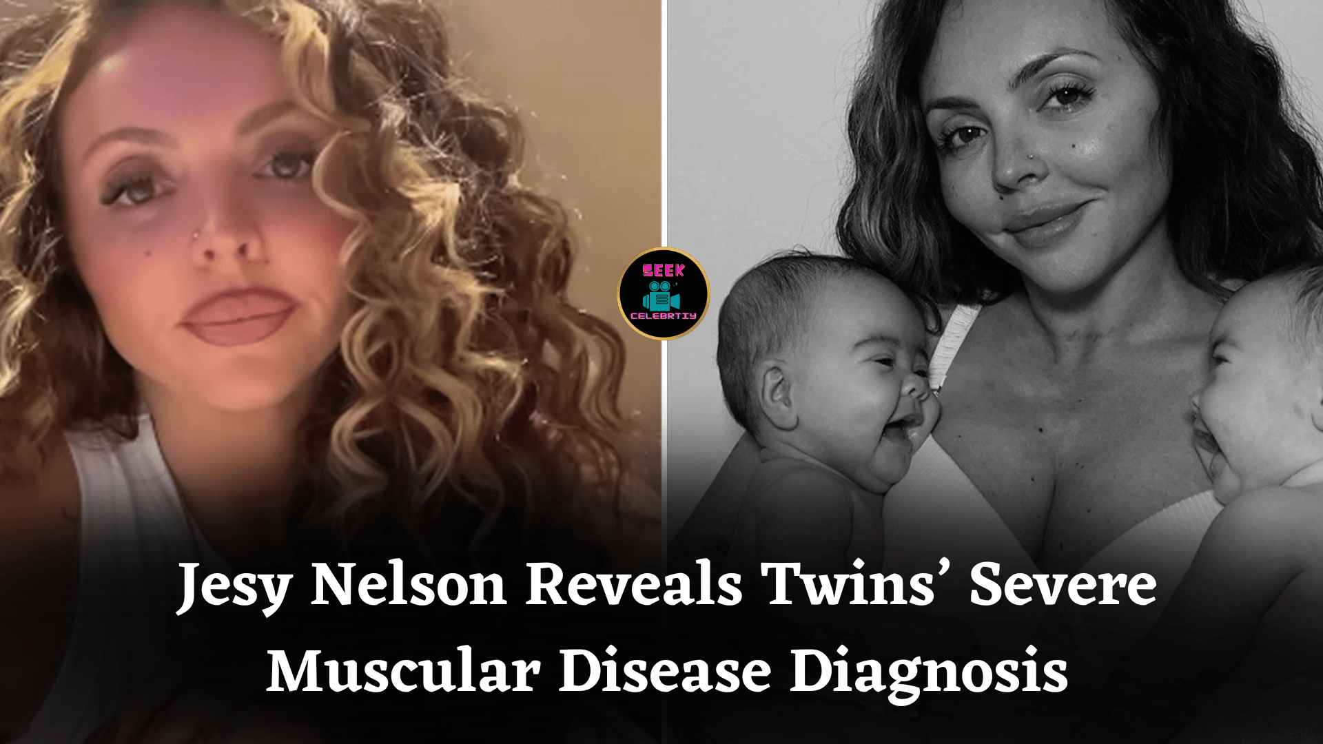 Jesy Nelson Reveals Twins’ Severe Muscular Disease Diagnosis