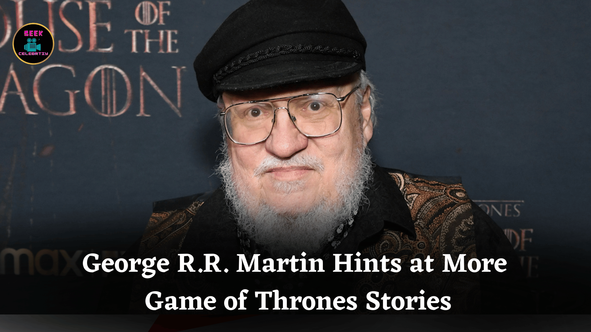 George R.R. Martin Hints at More Game of Thrones Stories