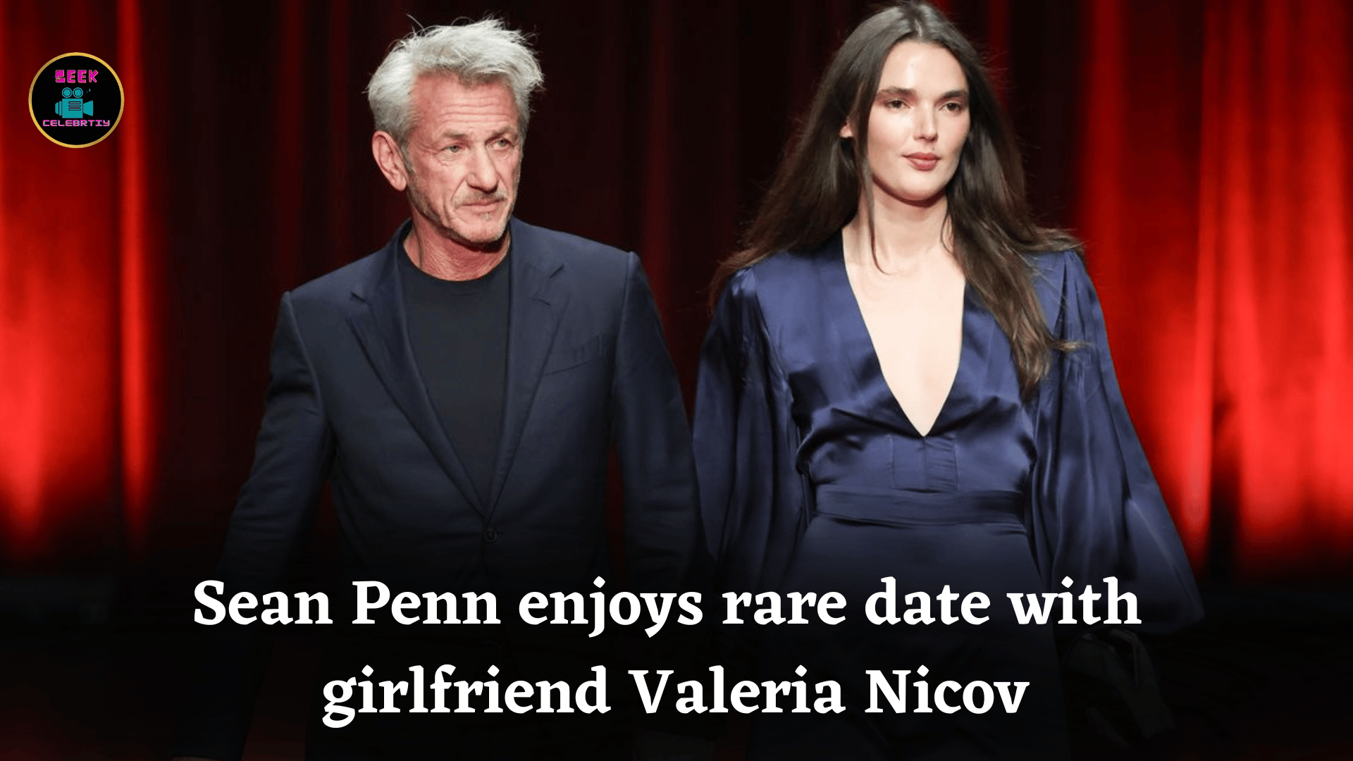 Sean Penn enjoys rare date with girlfriend Valeria Nicov